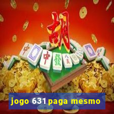 jogo 631 paga mesmo